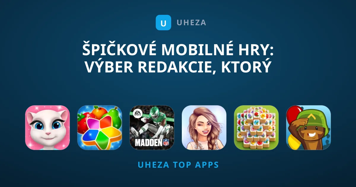 Špičkové Mobilné Hry: Výber Redakcie, Ktorý Musíte Skúsiť